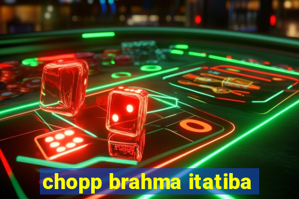 chopp brahma itatiba